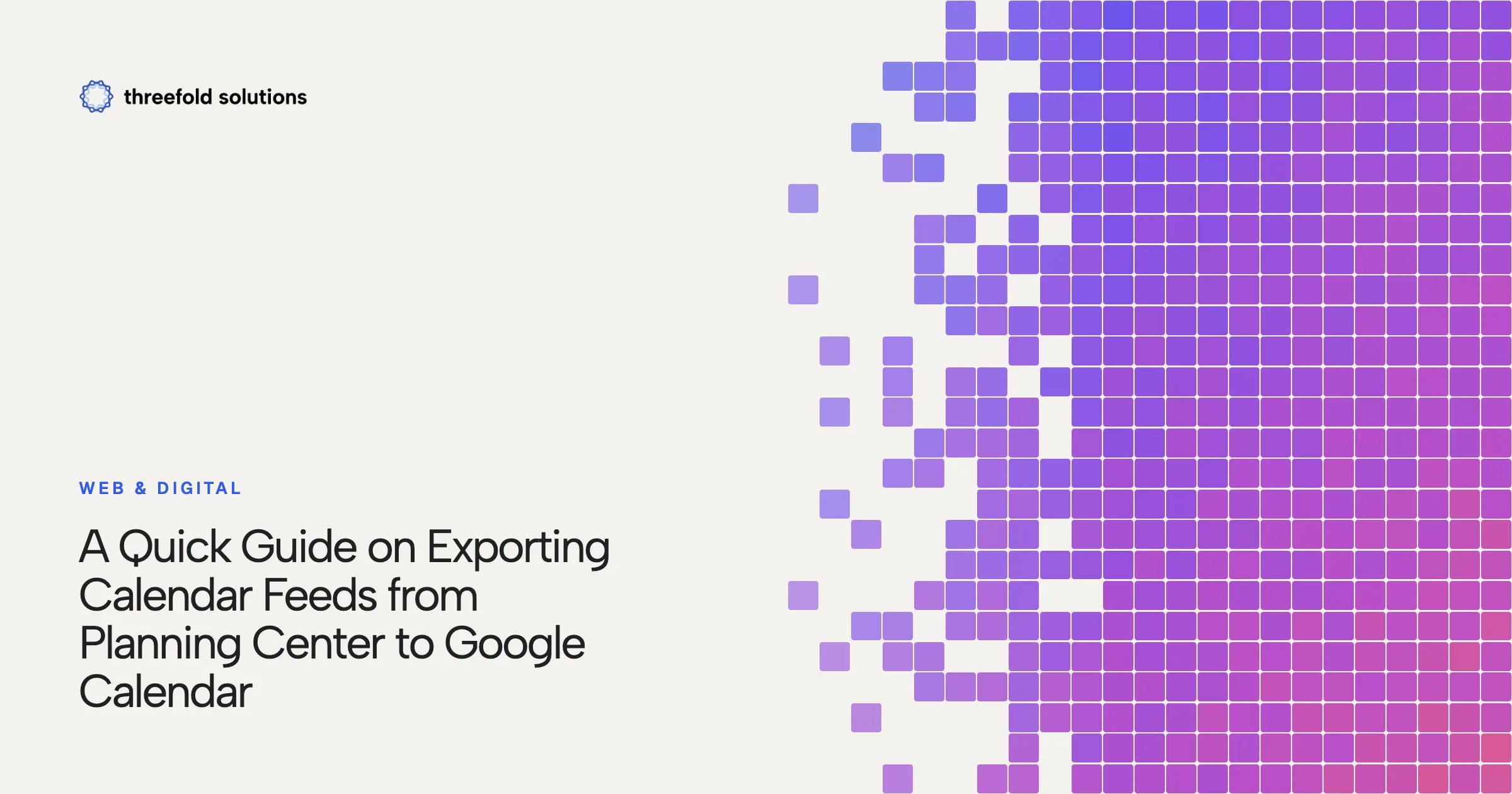 A Quick Guide on Exporting Calendar Feeds from Planning Center to Google Calendar — Threefold Solutions