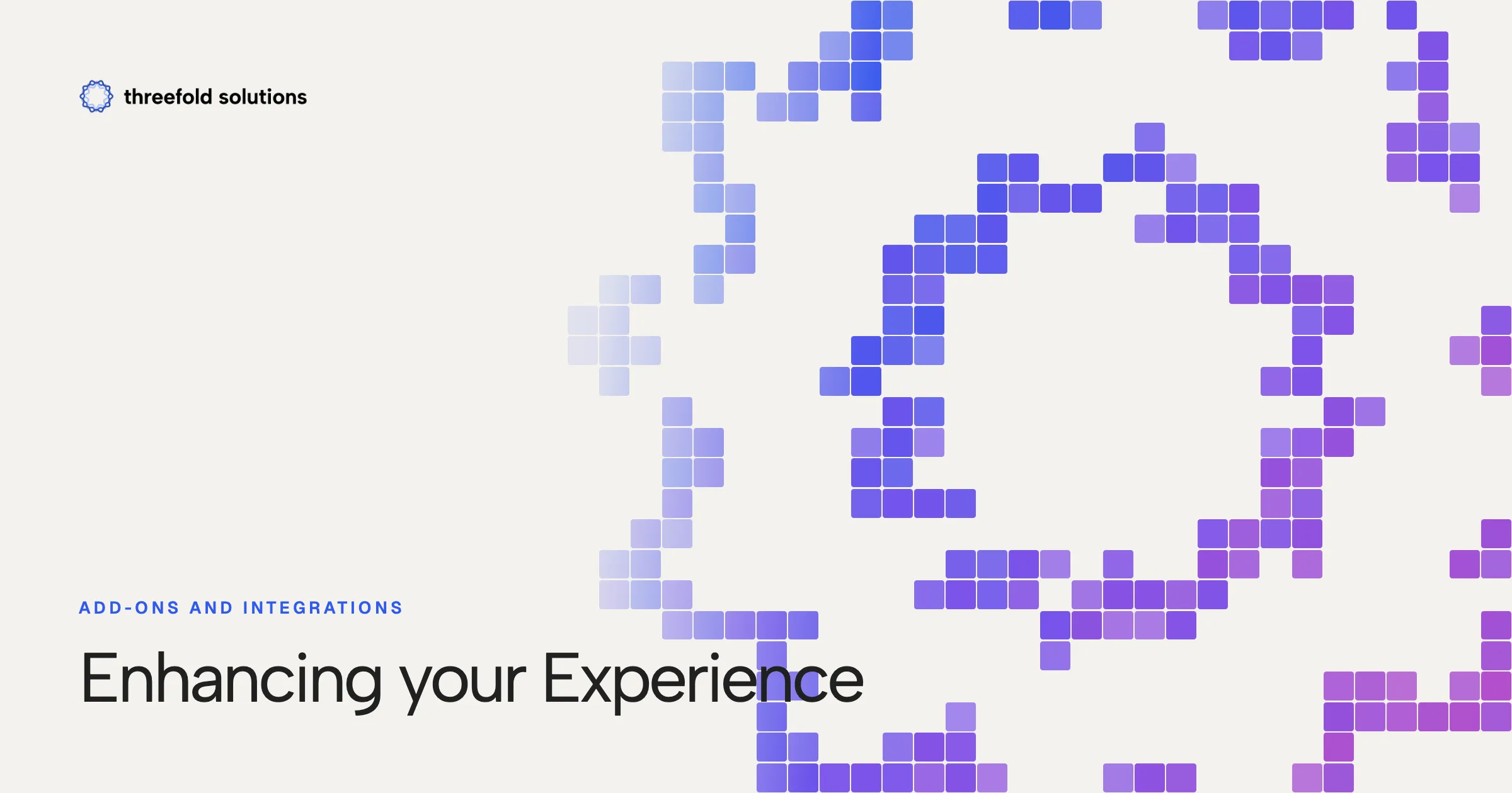 Add-ons and Integrations: Enhancing your Experience — Threefold Solutions