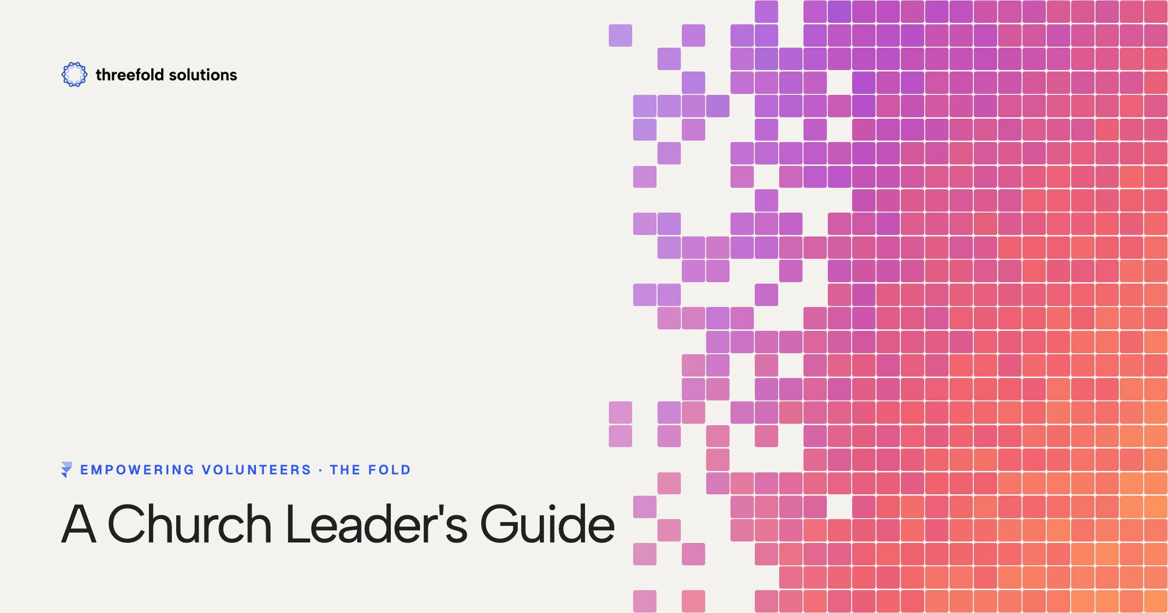 Empowering Volunteers: A Church Leader's Guide — Threefold Solutions