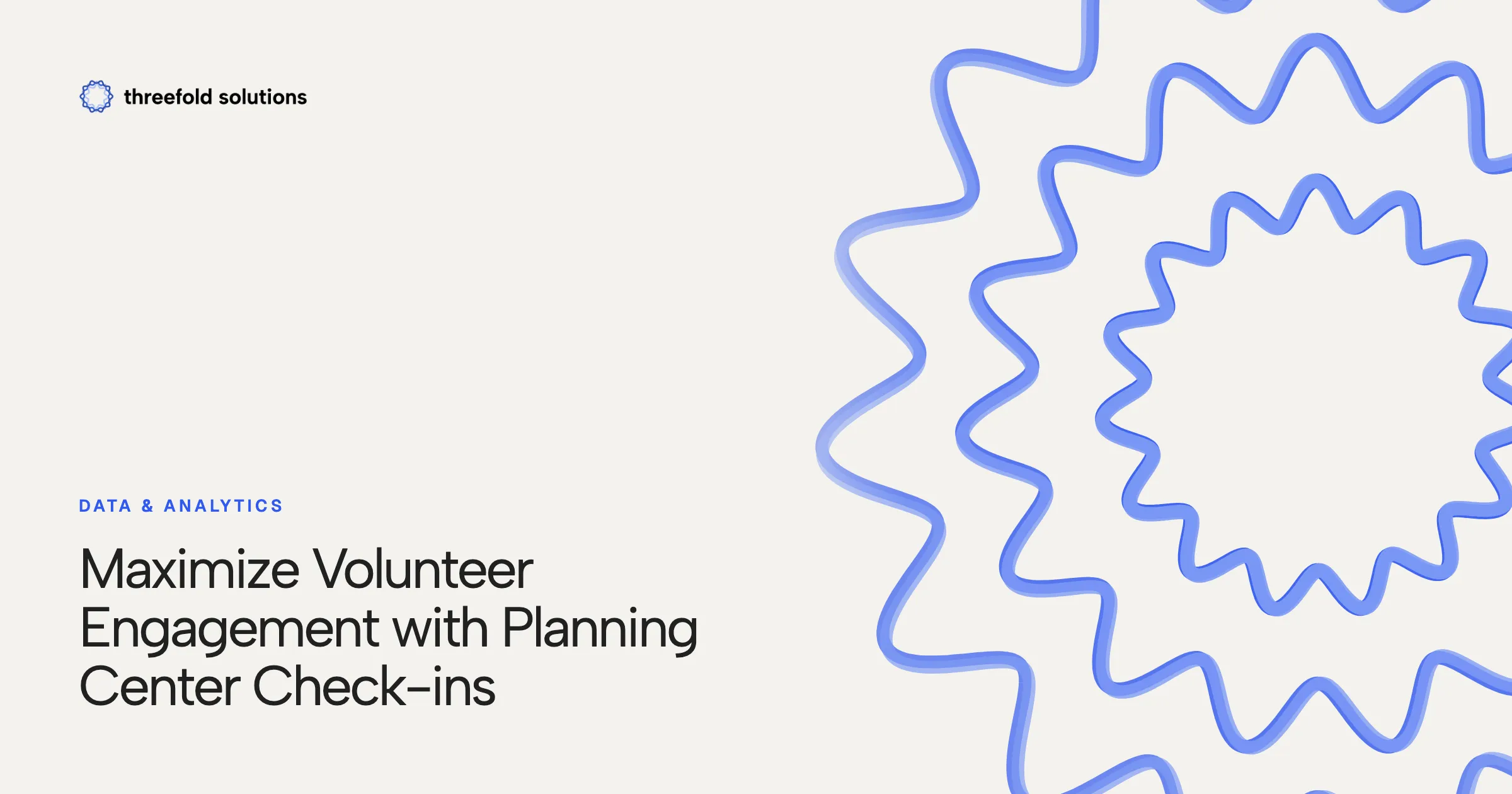 Maximize Volunteer Engagement with Planning Center Check-ins — Threefold Solutions