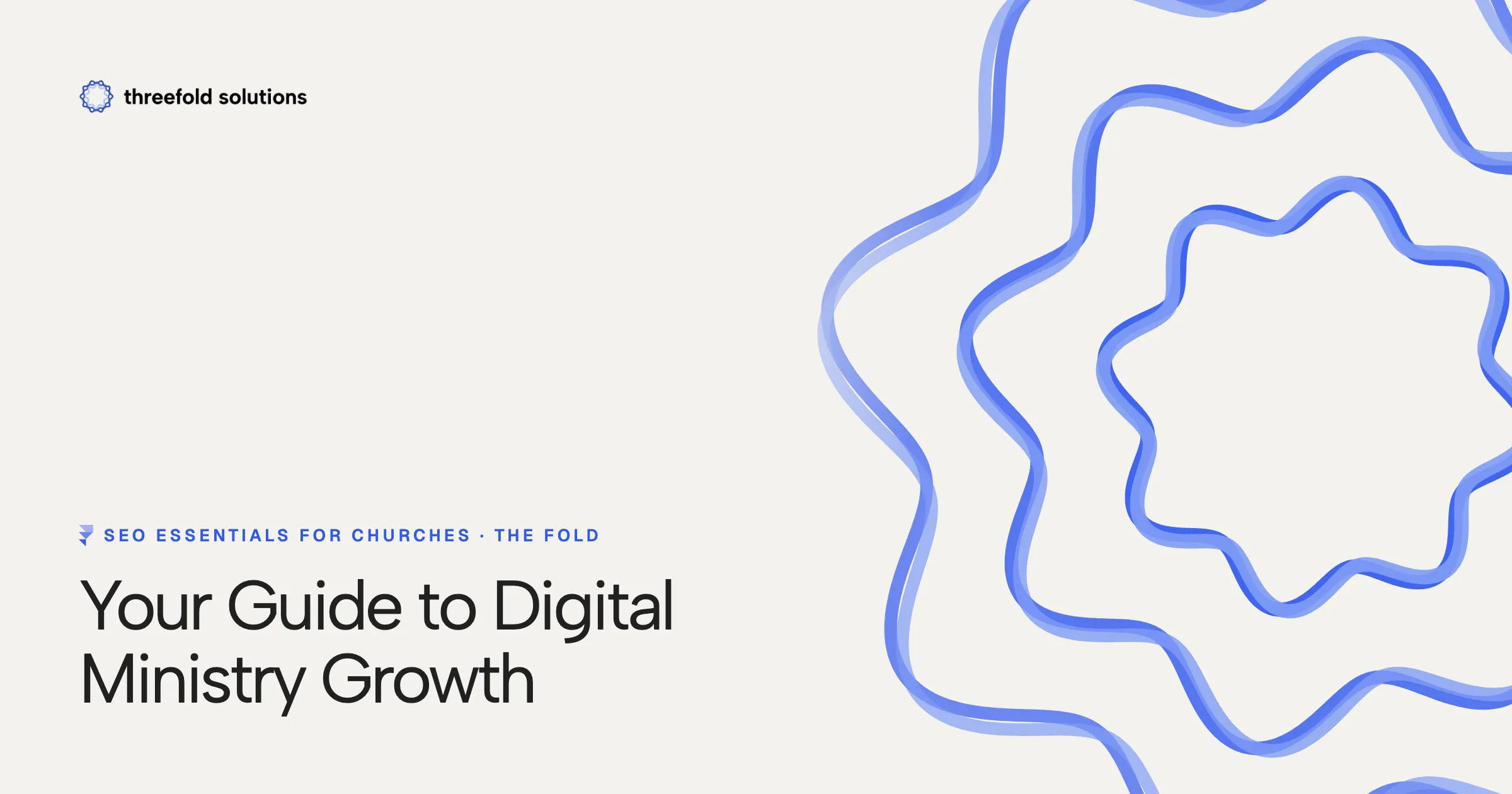 SEO Essentials for Churches: Your Guide to Digital Ministry Growth — Threefold Solutions