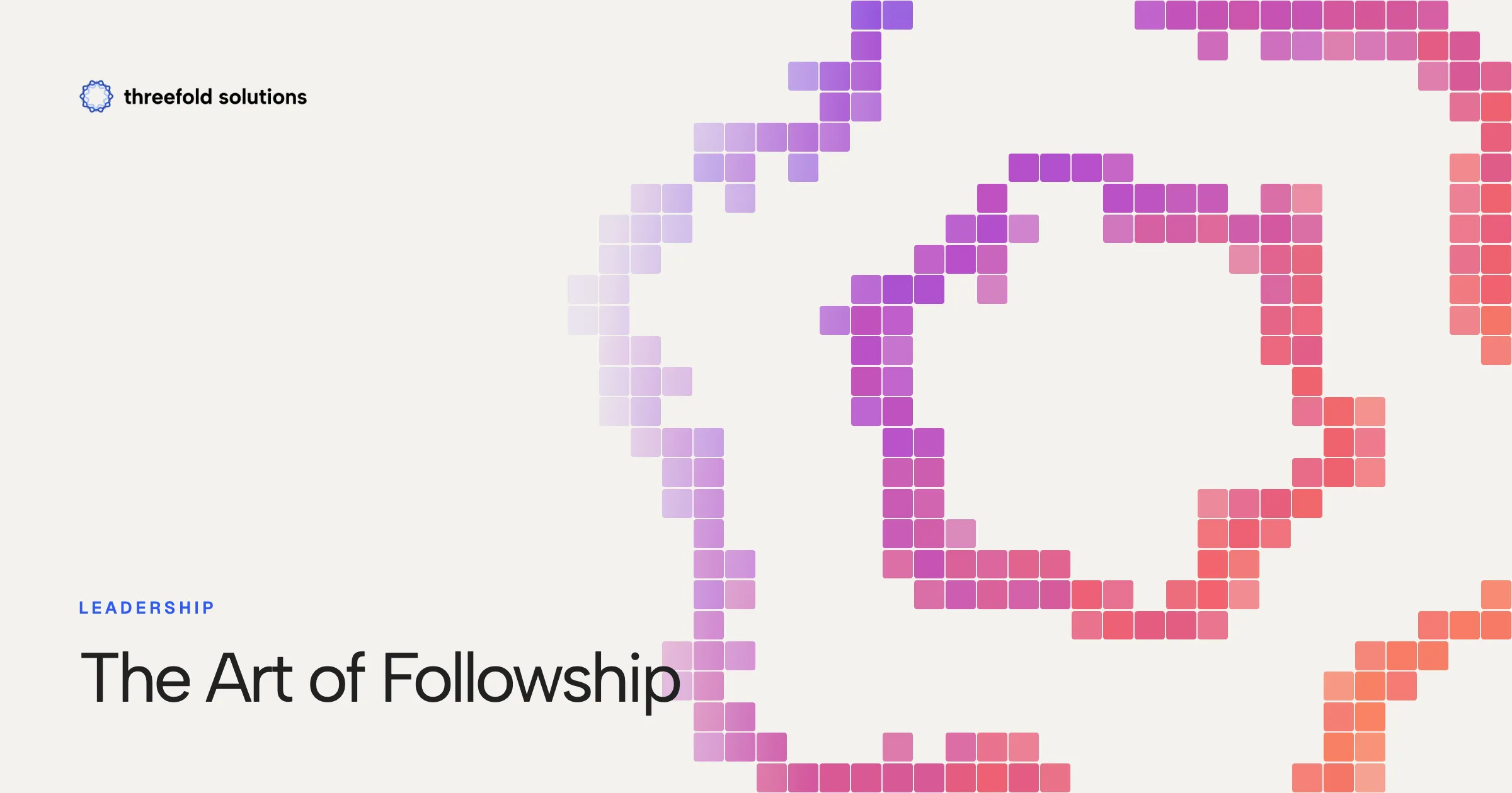 The Art of Followship — Threefold Solutions