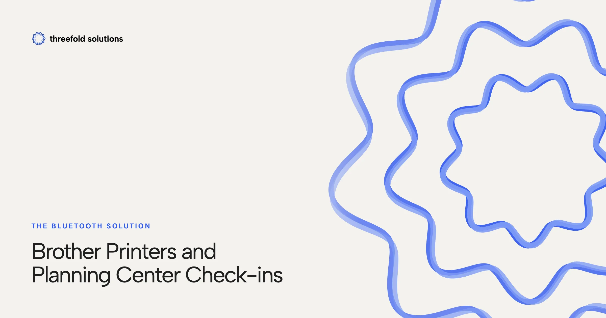 The Bluetooth Solution: Brother Printers and Planning Center Check-ins — Threefold Solutions