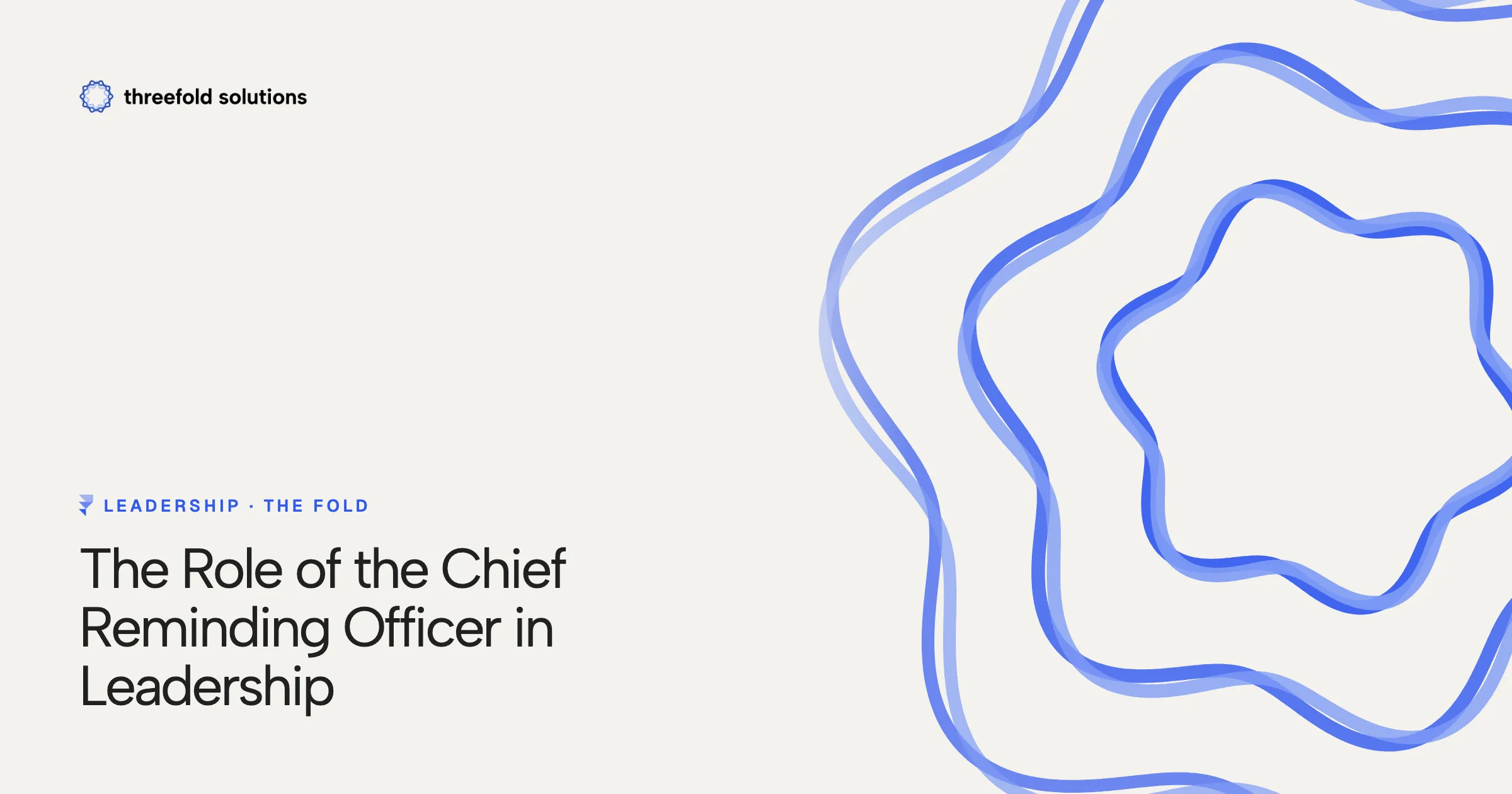 The Role of the Chief Reminding Officer in Leadership — Threefold Solutions