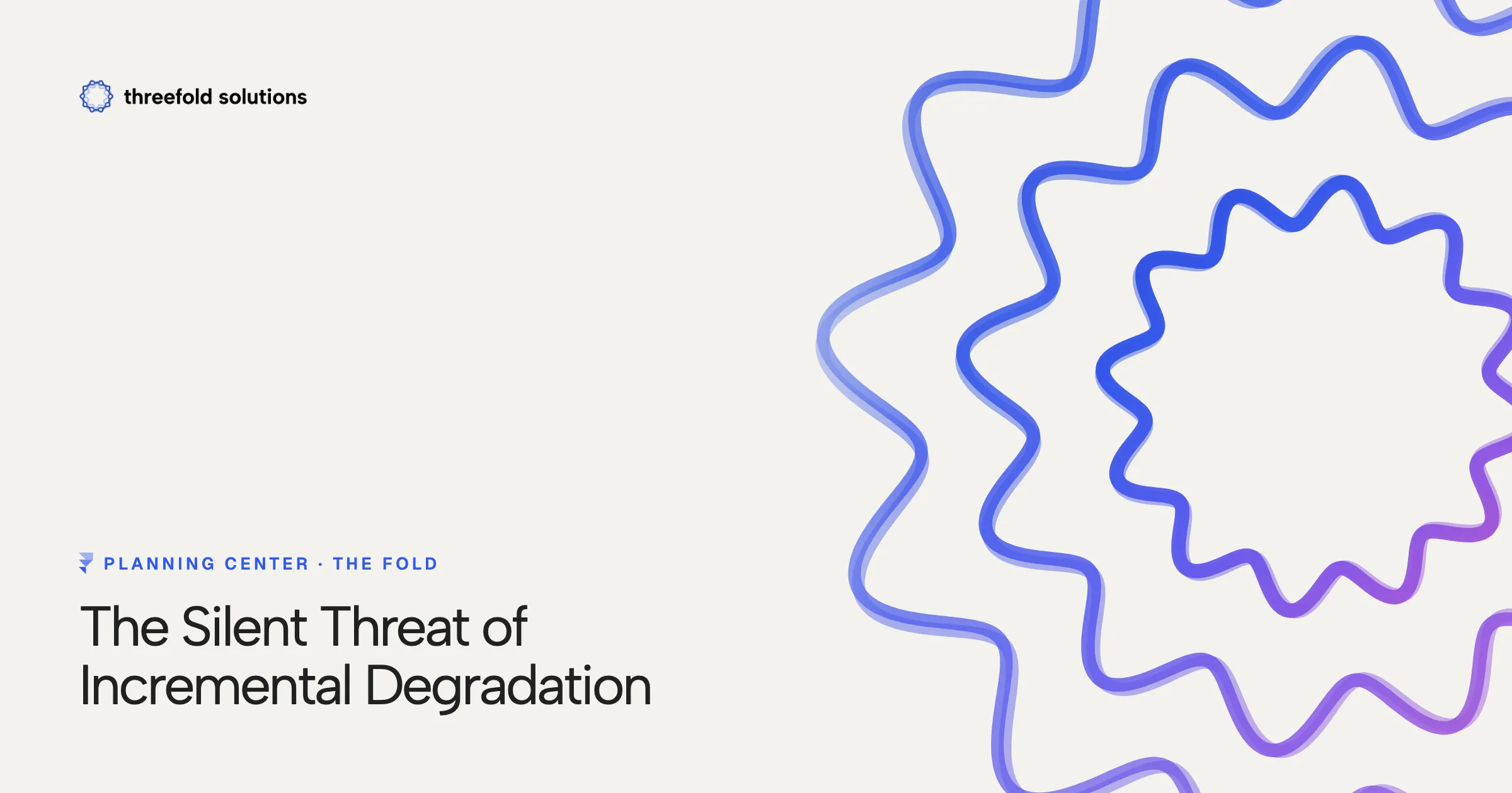 The Silent Threat of Incremental Degradation — Threefold Solutions