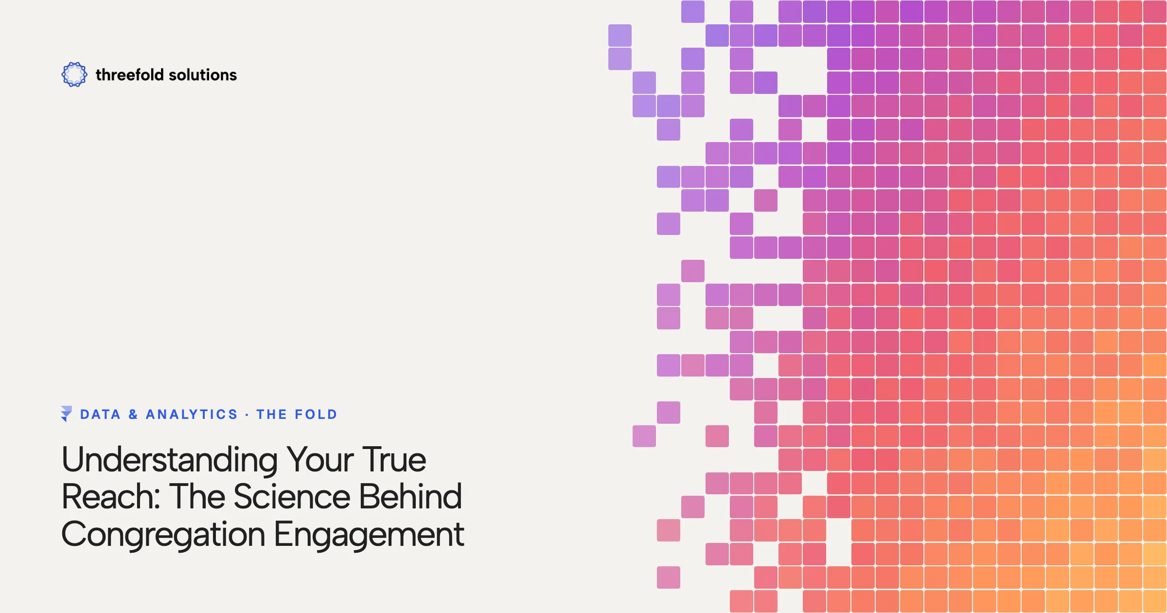Understanding Your True Reach: The Science Behind Congregation Engagement — Threefold Solutions