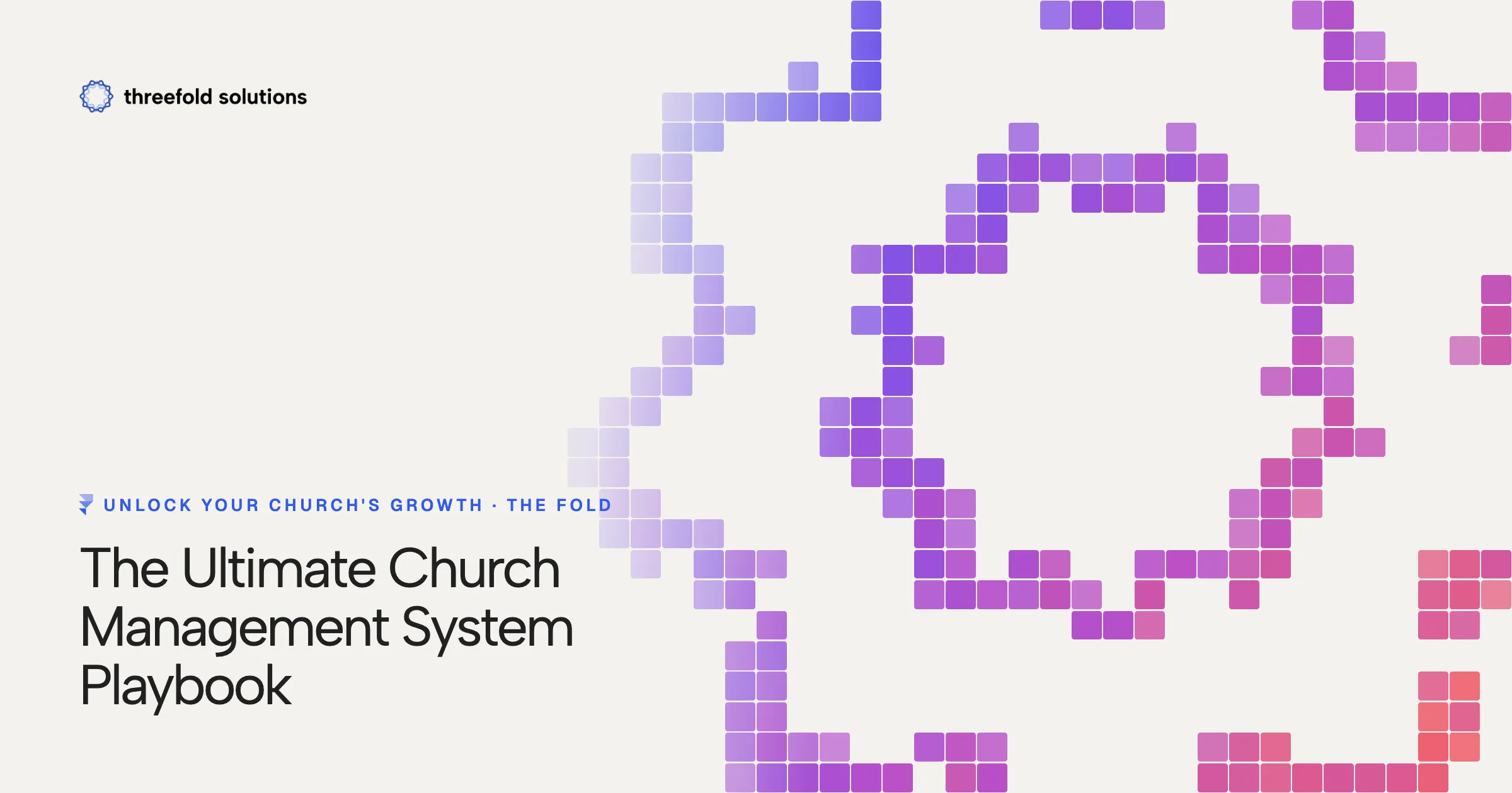 Unlock Your Church's Growth: The Ultimate Church Management System Playbook — Threefold Solutions