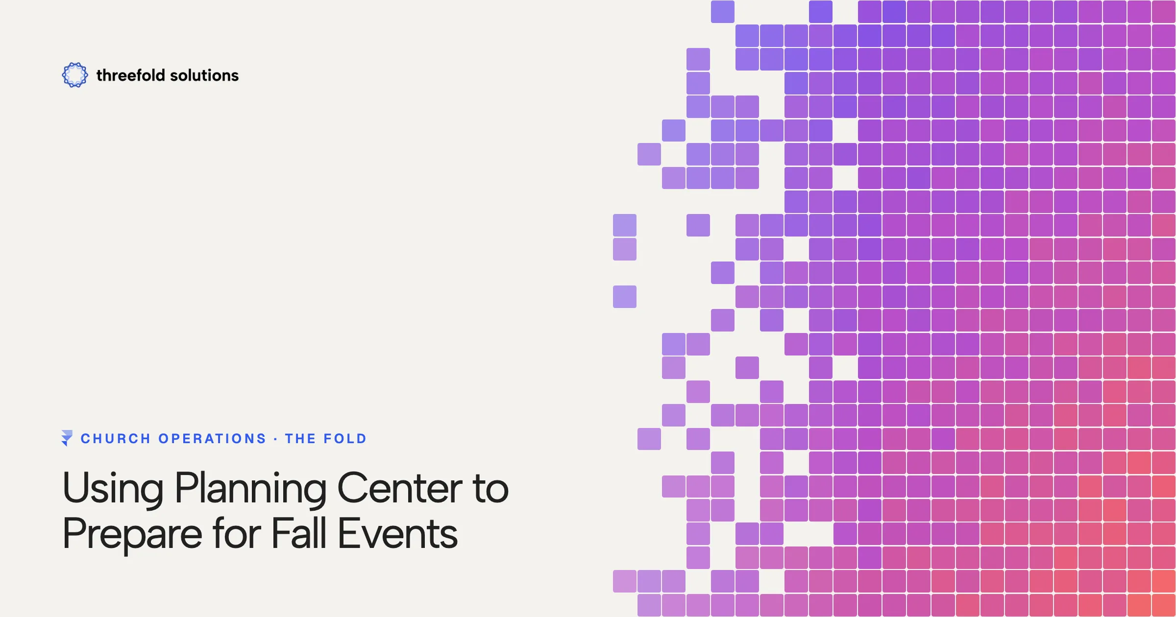 Using Planning Center to Prepare for Fall Events — Threefold Solutions